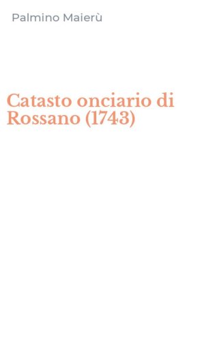 Catasto onciario di Rossano (1743)