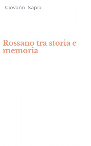 Rossano tra storia e memoria