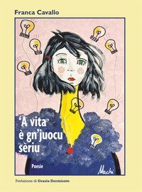 'A vita &egrave; gn'juocu s&egrave;riu