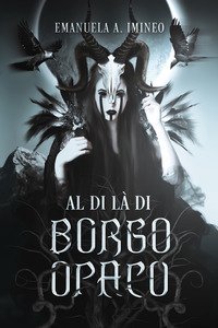 Al di l&agrave; di Borgo Opaco