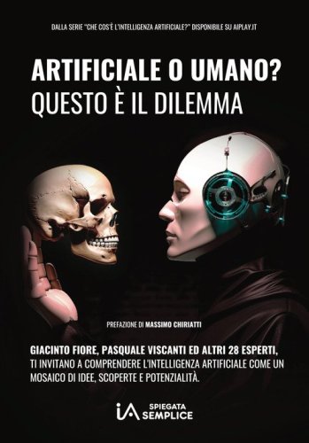 Artificiale o umano? Questo &egrave; il dilemma. Intelligenza Artificiale: un mosaico di idee, scoperte e potenzialit&agrave;