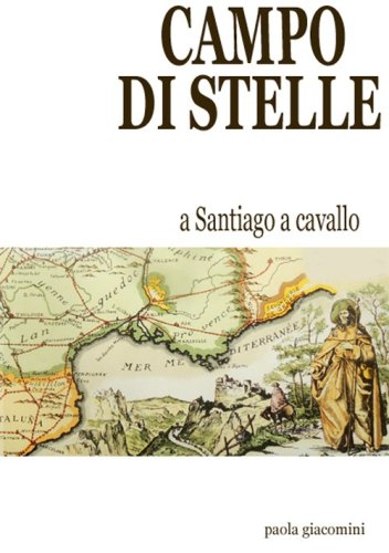 Campo di stelle. A cavallo a Santiago