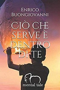 Ci&ograve; che serve &egrave; dentro di te