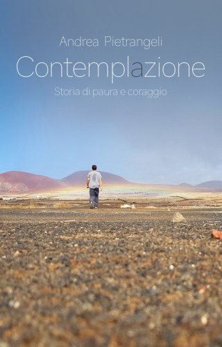 Contemplazione. Storia di paura e coraggio