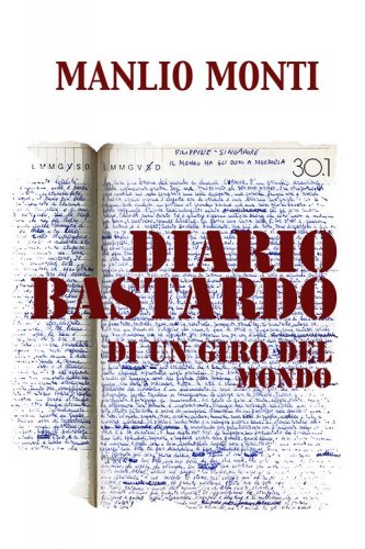Diario bastardo. Di un giro del mondo