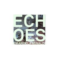 Echoes. Ediz. italiana e inglese