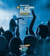Emozioni in musica. Una rotonda sul mare diventa festival