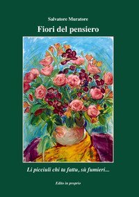 Fiori del pensiero. Li picciuli che ta fattu, s&ugrave; fumieri...