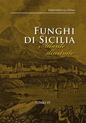 Funghi di Sicilia. Atlante illustrato