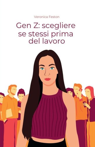 Gen Z: scegliere se stessi prima del lavoro