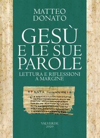 Ges&ugrave; e le sue parole. LetturA e riflessioni a margine