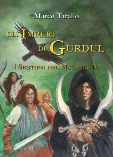 I sentieri del mutamento. Gli imperi di Gurdul