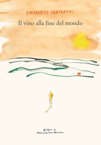 Il vino alla fine del mondo