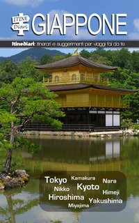 Itinediari Giappone. Itinediari: itinerari e suggerimenti per viaggi fai da te