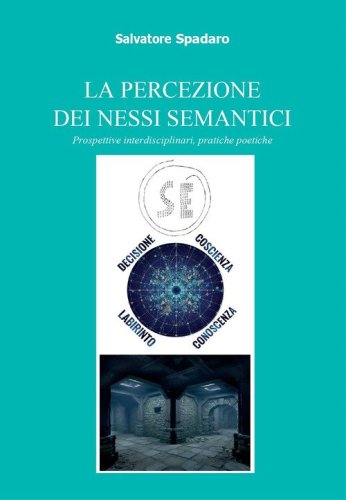 La percezione dei nessi semantici. Prospettive interdisciplinari, pratiche poetiche