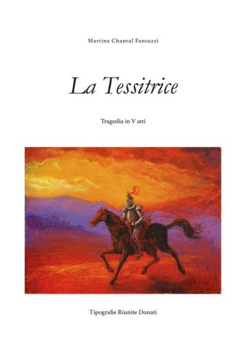 La tessitrice. Tragedia in V atti