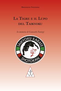 La tigre e il lupo del Taikyoku. In memoria di Giancarlo Panizzi
