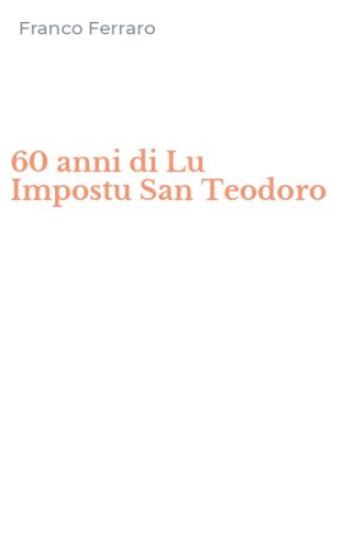 60 anni di Lu Impostu San Teodoro