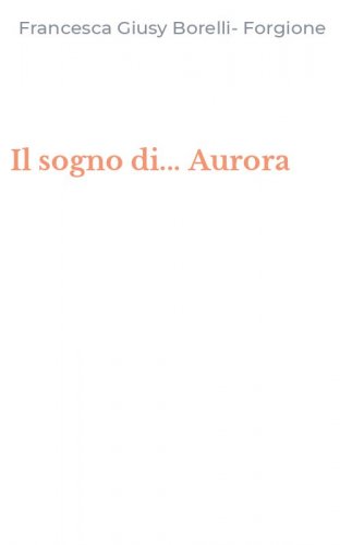 Il sogno di... Aurora