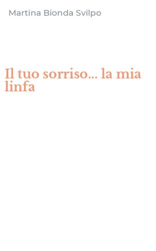 Il tuo sorriso... la mia linfa