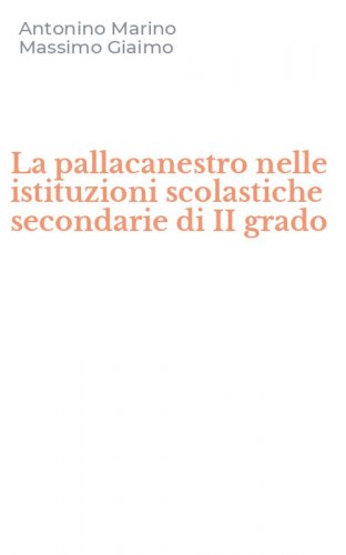La pallacanestro nelle istituzioni scolastiche secondarie di II grado