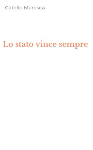Lo stato vince sempre