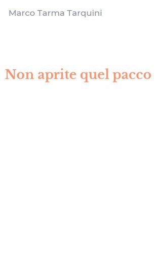 Non aprite quel pacco