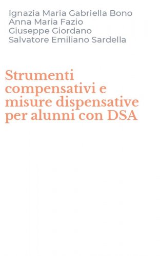Strumenti compensativi e misure dispensative per alunni con DSA