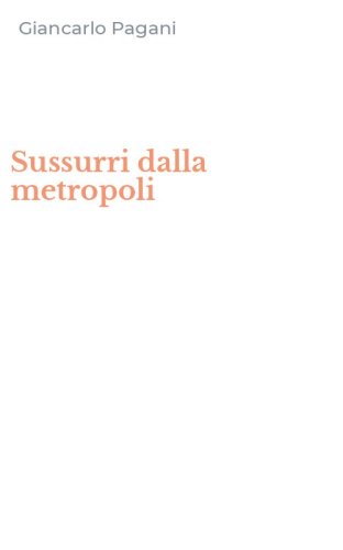 Sussurri dalla metropoli