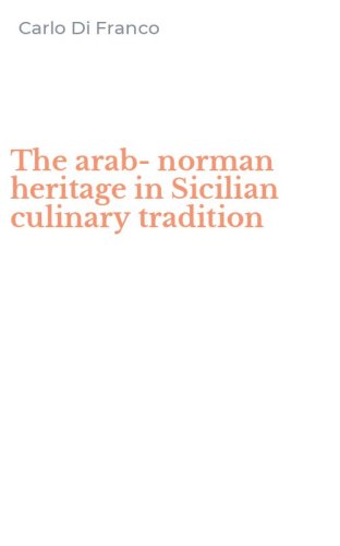 The arab-norman heritage in Sicilian culinary tradition