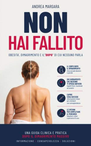 Non hai fallito. Obesit&agrave;, dimagrimento e il &laquo;dopo&raquo; che nessuno ti spiega