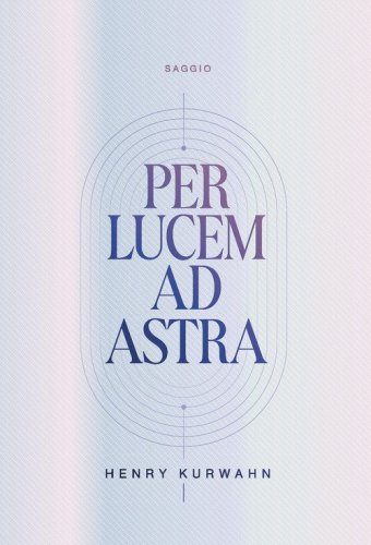 Per lucem ad astra