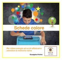 Schede colore. Per ridare energia ad occhi affaticati e stimolare la memoria visiva