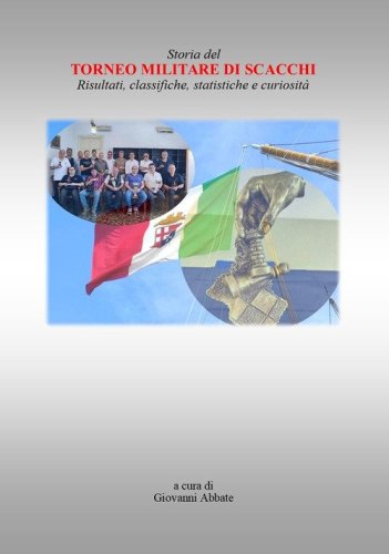 Storia del torneo militare di scacchi. Risultati, classifiche, statistiche e curiosit&agrave;