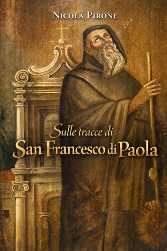 Sulle tracce di San Francesco di Paola