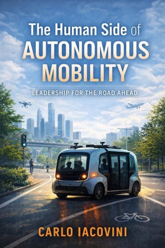 The Human Side of Autonomous Mobility. Leadership for the Road Ahead