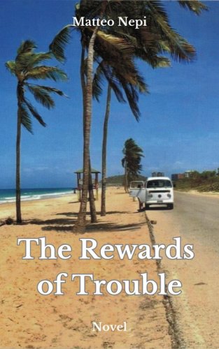 The rewards of trouble