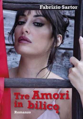 Tre amori in bilico. Quando la vita vale tutti la vogliono vivere