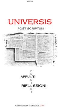 Universis Post Scriptum. Appunti, pensieri, riflessioni