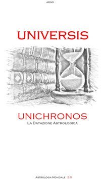 Universis. Unichronos, la datazione astrologica