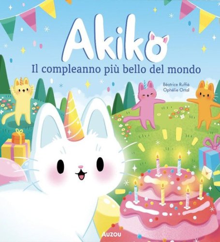 Akiko. Il compleanno pi&ugrave; bello del mondo