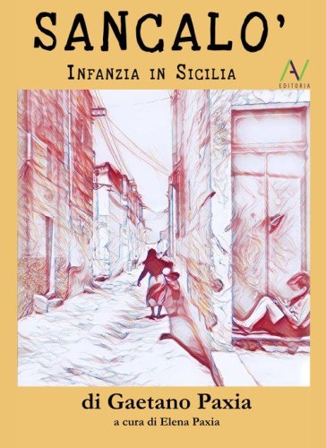 Sancal&ograve;. Infanzia in Sicilia
