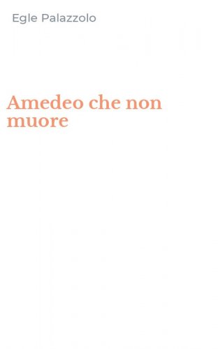 Amedeo che non muore