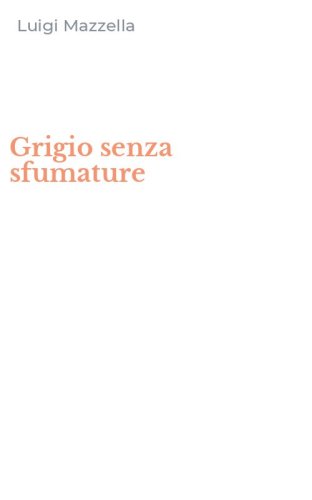 Grigio senza sfumature