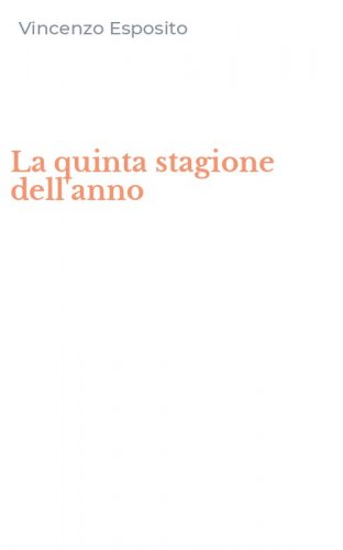 La quinta stagione dell'anno