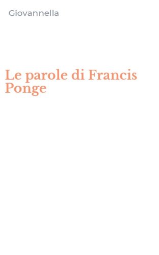 Le parole di Francis Ponge