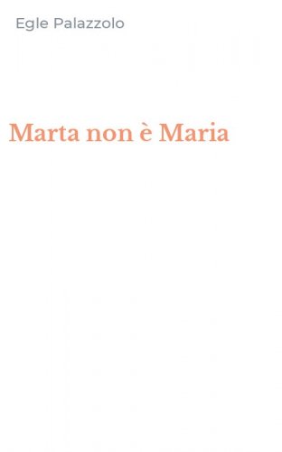 Marta non &egrave; Maria