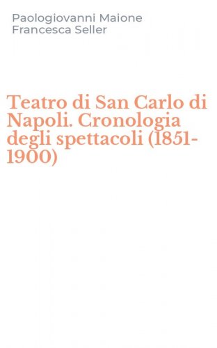 Teatro di San Carlo di Napoli. Cronologia degli spettacoli (1851-1900)