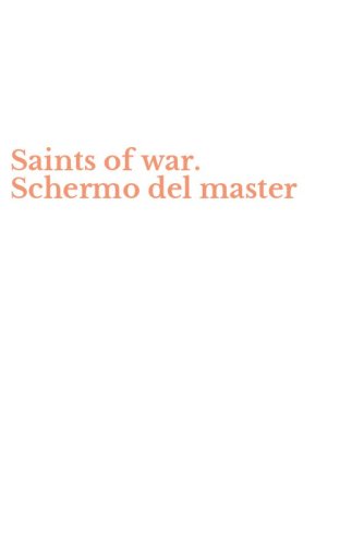 Saints of war. Schermo del master