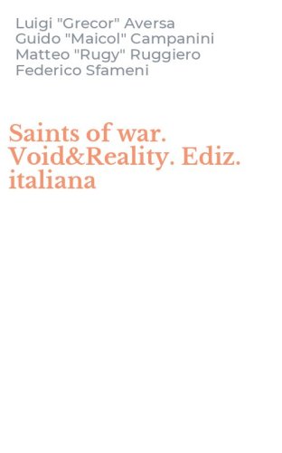 Saints of war. Void&Reality. Ediz. italiana
